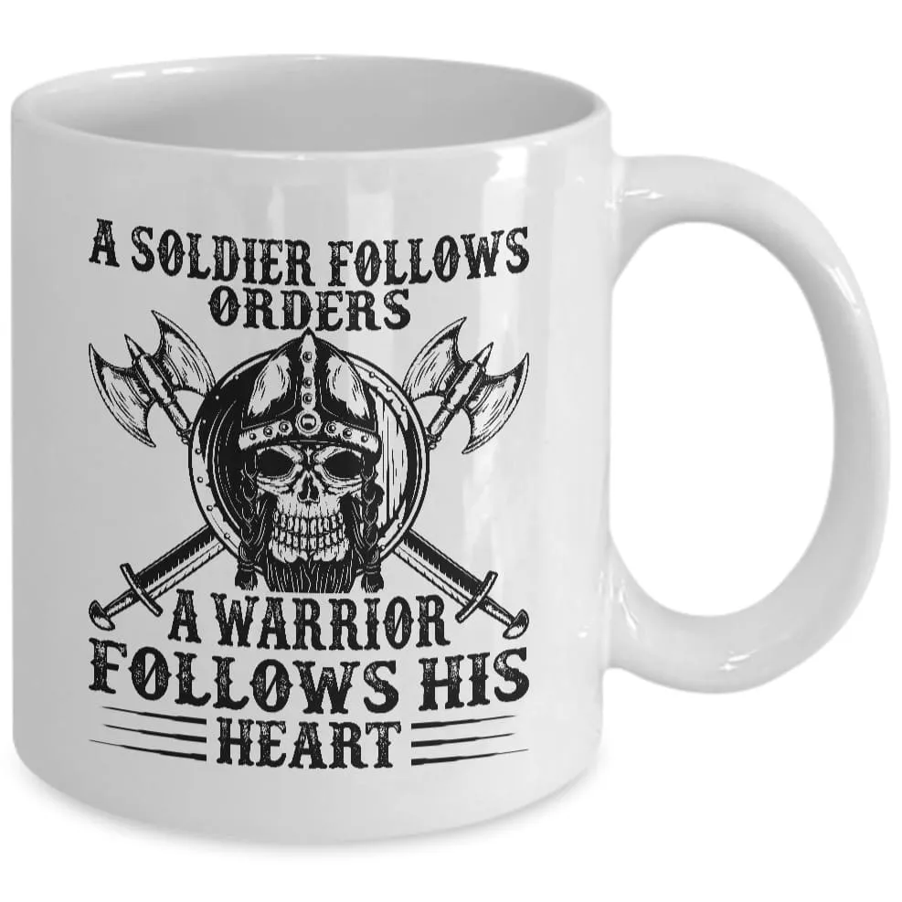 A Soldier Follows Orders White Mug