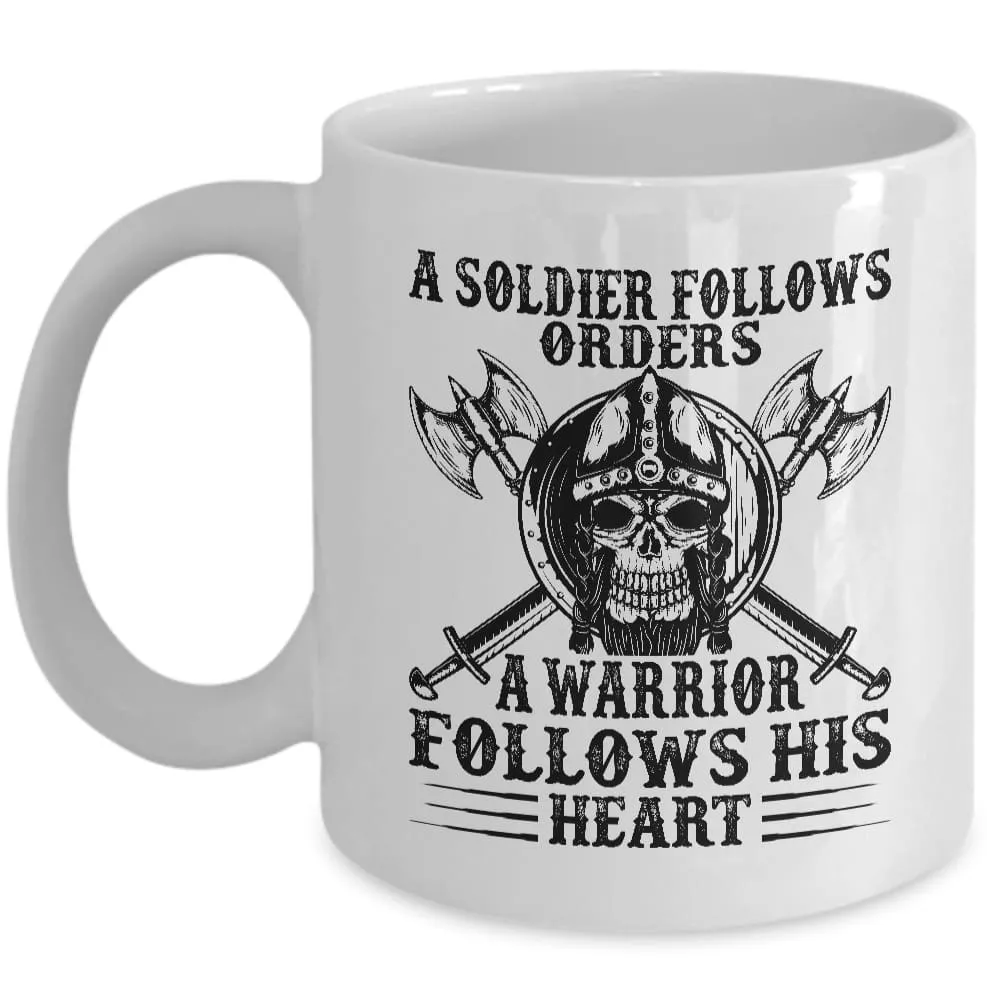 A Soldier Follows Orders White Mug