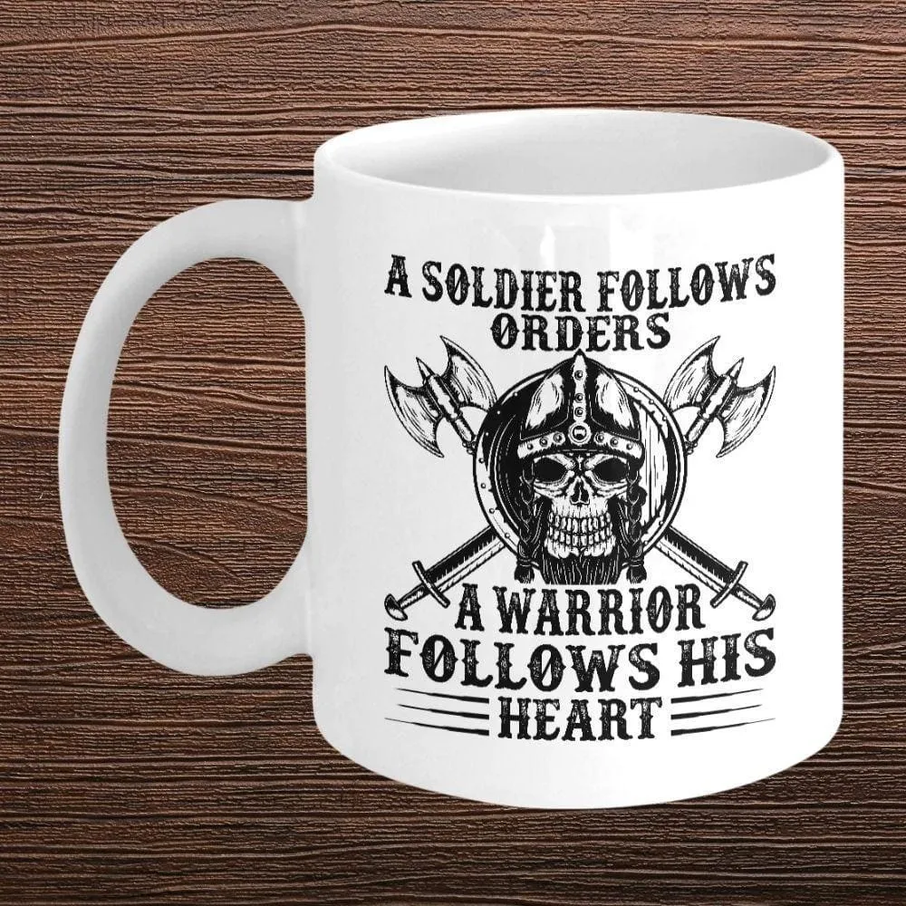 A Soldier Follows Orders White Mug