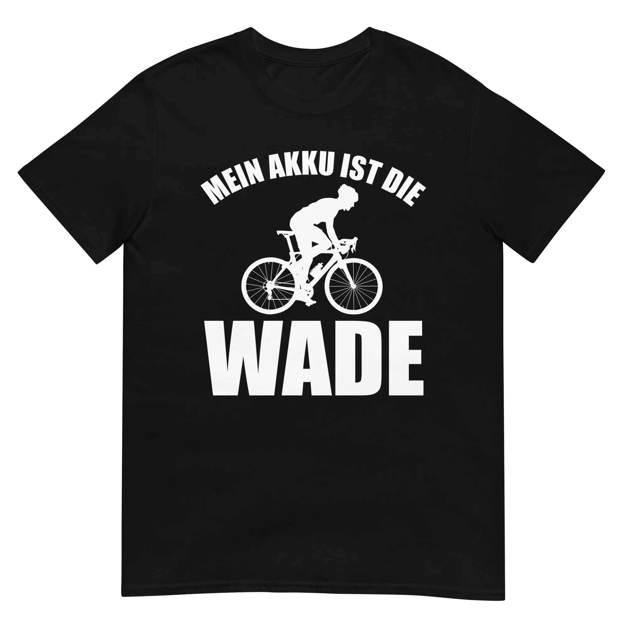 Mein Akku Ist Die Wade 2 - T-Shirt (Unisex)