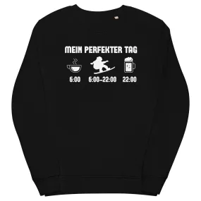 Mein Perfekter Tag - Unisex Premium Organic Sweatshirt